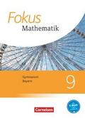 Fokus Mathematik - Bayern - Ausgabe 2017 - 9. Jahrgangsstufe
