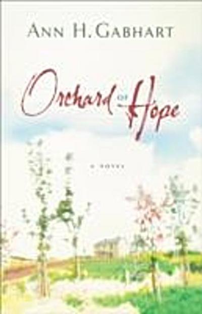 Orchard of Hope (The Heart of Hollyhill Book #2)