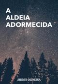 A Aldeia Adormecida