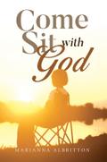 Come Sit With God