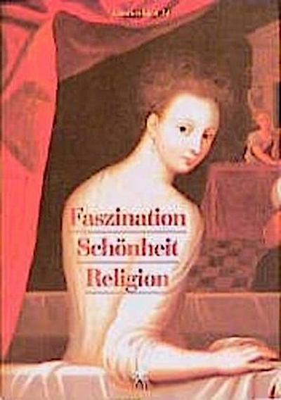 Faszination, Schönheit, Religion
