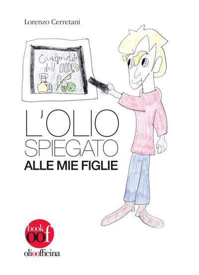 L’ olio spiegato alle mie figlie