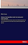 History of the Expedition Under the Command of Lewis and Clark