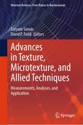 Advances in Texture, Microtexture, and Allied Techniques