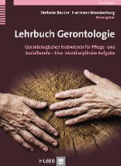 Lehrbuch Gerontologie für Pflegende und Sozialarbeitende