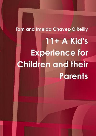 11+ A Kid’s experience for Children and their Parents
