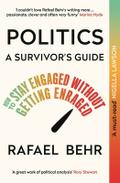 Politics: A Survivor’s Guide