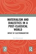 Materialism and Dialectics in a Post-classical World