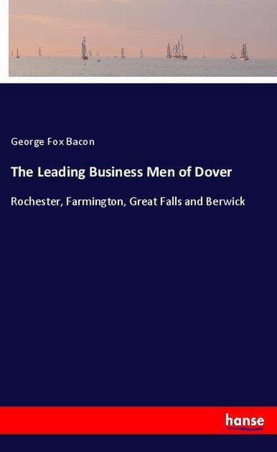 The Leading Business Men of Dover