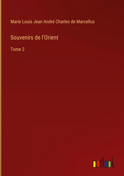 Souvenirs de l’Orient