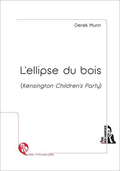 L’ellipse du bois (Kensington Children’s Party)