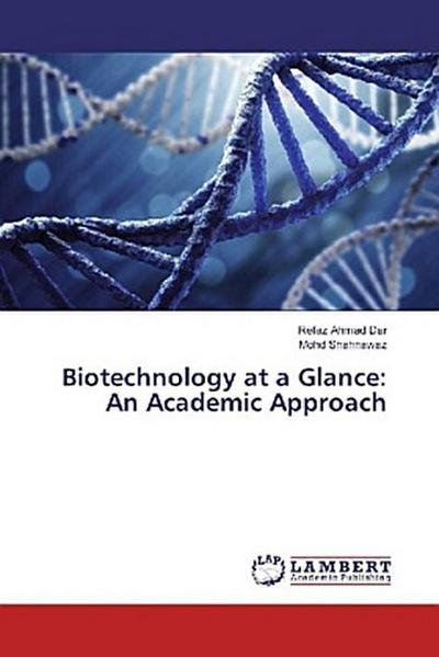 Biotechnology at a Glance: An Academic Approach