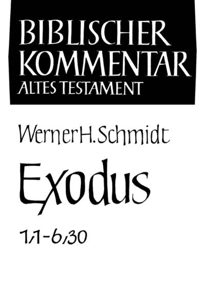 Schmidt, W: Exodus (1,1-6,30)