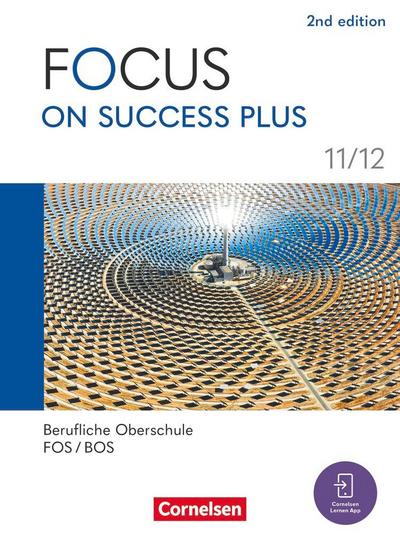 Focus on Success PLUS - Berufliche Oberschule: FOS/BOS 2024 - B1/B2: 11./12. Jahrgangsstufe