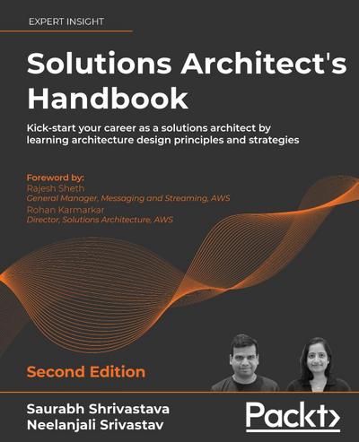 Solutions Architect’s Handbook - Second Edition