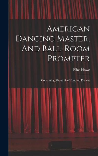 American Dancing Master, And Ball-room Prompter