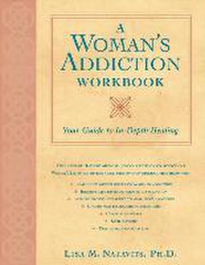 A Woman’s Addiction Workbook: Your Guide to In-Depth Recovery