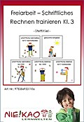 Freiarbeit - schriftliches Rechnen trainieren Kl. 3