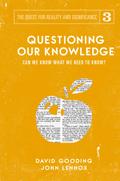 Questioning Our Knowledge