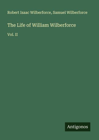 The Life of William Wilberforce