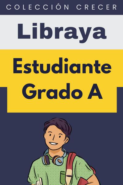Estudiante Grado A (Colección Crecer, #23)