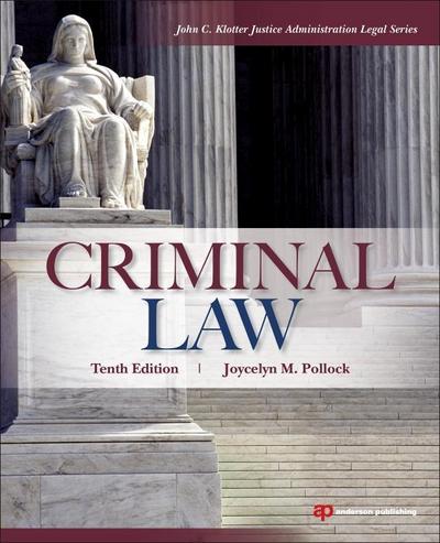 Criminal Law (John C. Klotter Justice Administration Legal)