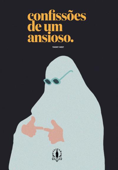 Confissões de um ansioso