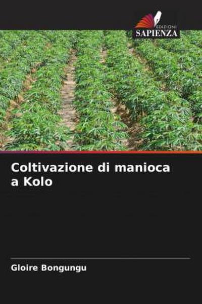 Coltivazione di manioca a Kolo