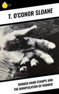 Rubber Hand Stamps and the Manipulation of Rubber