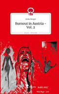Burnout in Austria - Vol. 2. Life is a Story - sto