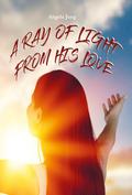 A Ray of Light from His Love