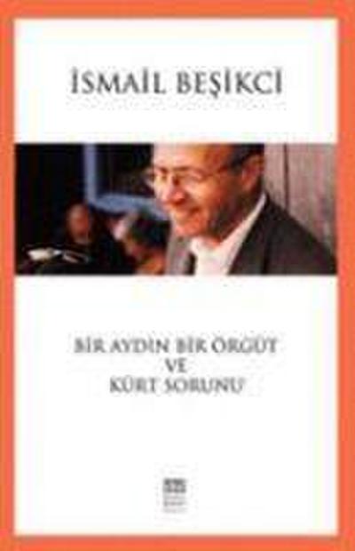Bir Aydin, Bir Örgüt ve Kürt Sorunu