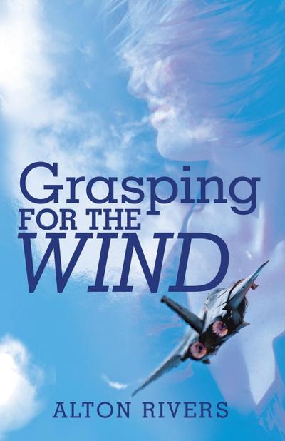 Grasping for the Wind