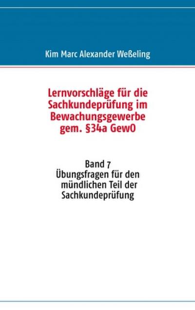 Lernvorschläge für die Sachkundeprüfung im Bewachungsgewerbe gem. §34a GewO