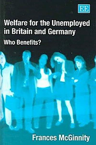 Welfare for the Unemployed in Britain and Germany