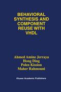 Behavioral Synthesis and Component Reuse with VHDL