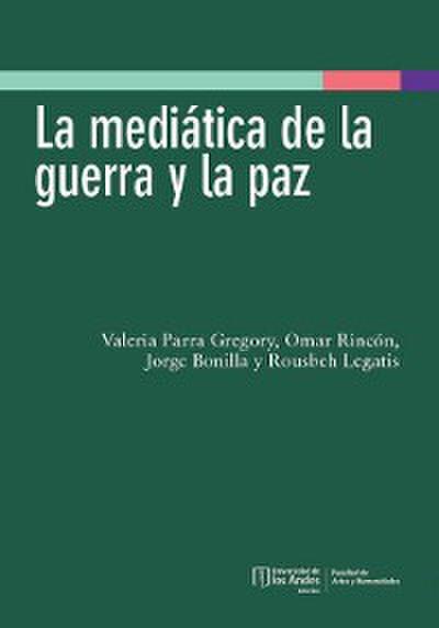 La mediática de la guerra y la paz