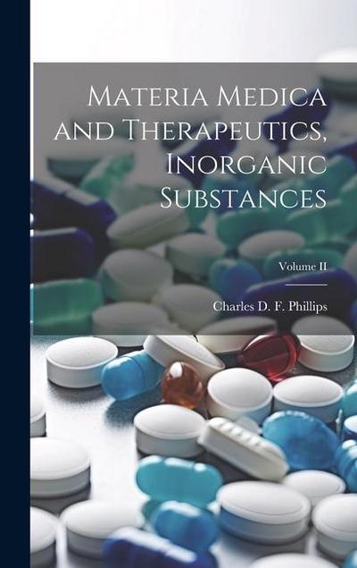 Materia Medica and Therapeutics, Inorganic Substances; Volume II