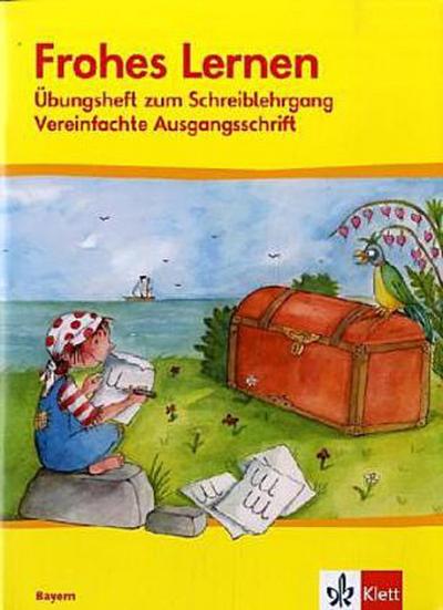 Frohes Lernen, Fibel, Ausgabe Bayern, Neubearbeitung Übungsheft zum Schreiblehrgang, Vereinfachte Ausgangsschrift