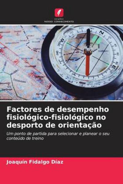 Factores de desempenho fisiológico-fisiológico no desporto de orientação