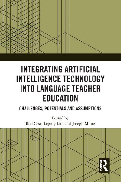 Integrating Artificial Intelligence Technology into Language Teacher Education