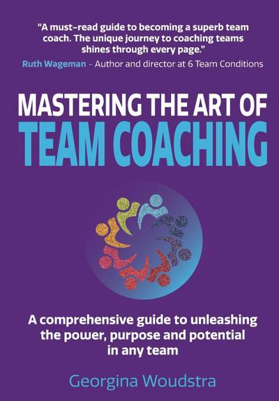 Woudstra, G: Mastering The Art of Team Coaching