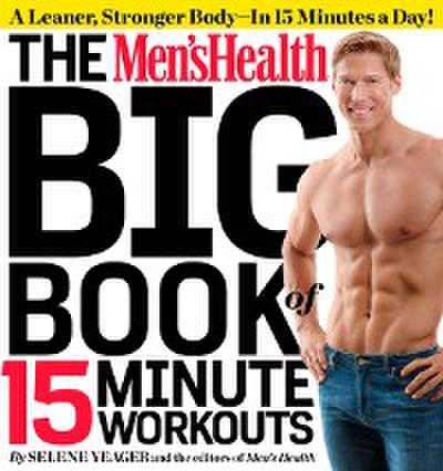 Men’s Health Big Book of 15-Minute Workouts