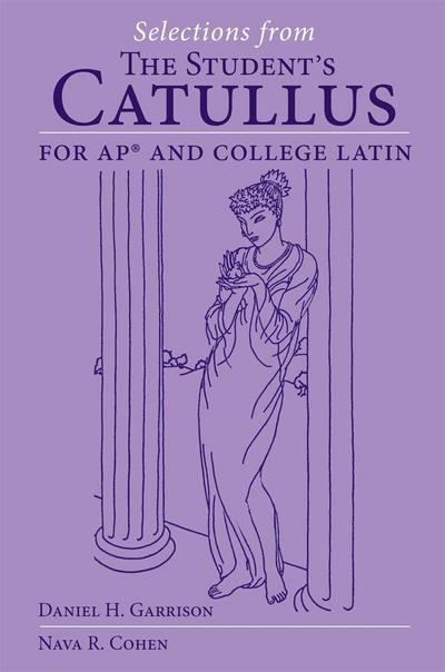 Selections from the Student’s Catullus for AP and College Latin Volume 66