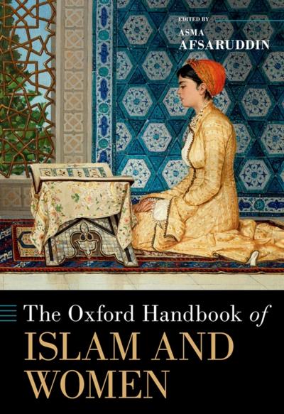 Oxford Handbook of Islam and Women