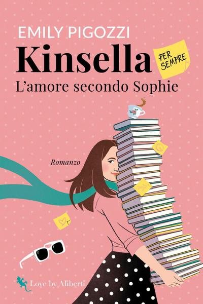 Kinsella per sempre. L’amore secondo Sophie