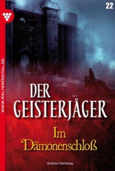 Der Geisterjäger 22 - Gruselroman
