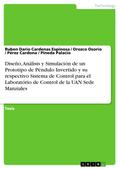Diseño, Análisis y Simulación de un Prototipo de Péndulo Invertido y su respectivo Sistema de Control para el  Laboratório de Control de la UAN Sede Manziales