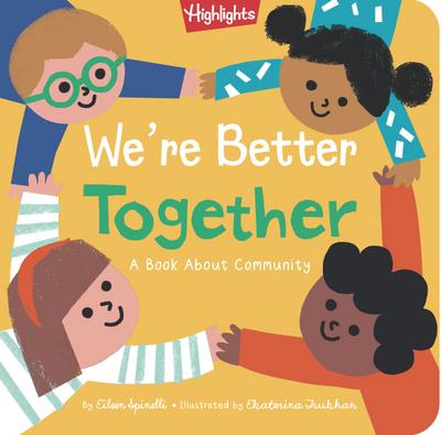 We’re Better Together: A Book about Community
