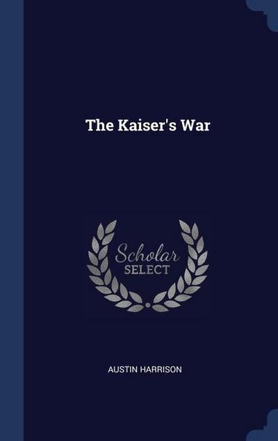 The Kaiser’s War